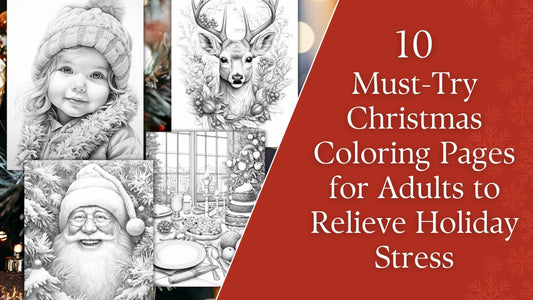 10 Must-Try Christmas Coloring Pages for Adults to Relieve Holiday Stress