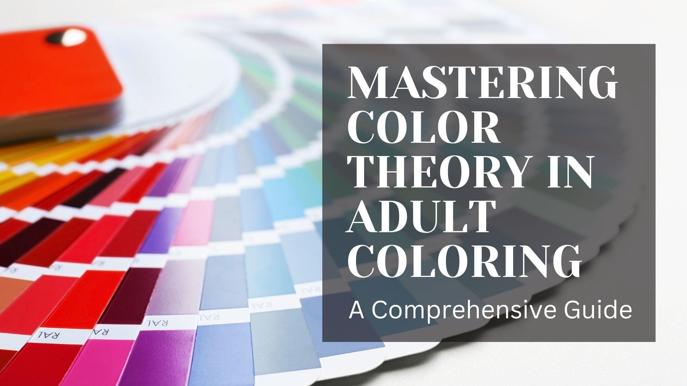 Color Coding Adult Mastering Color Theory in Adult Coloring: A Comprehensive Guide – RASPIEE