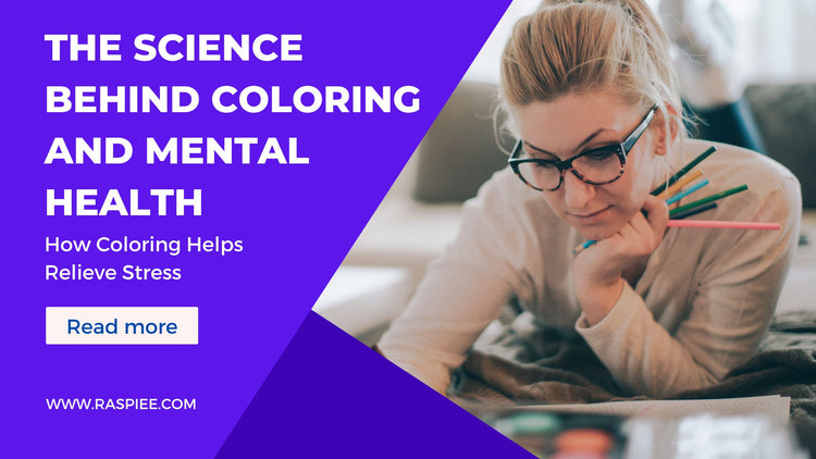 The Science Behind Coloring and Mental Health – RASPIEE