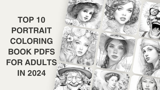 Top 10 Portrait Coloring Book PDFs for Adults in 2024